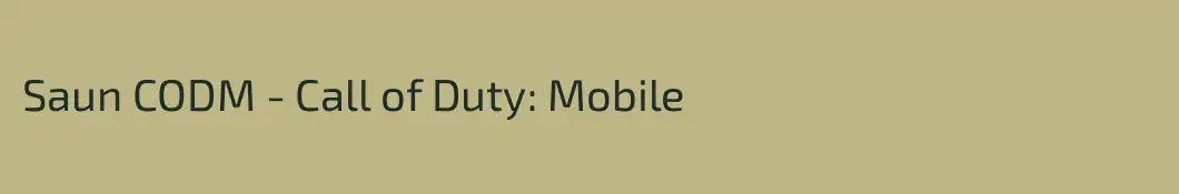 Saun CODM - Call of Duty: Mobile